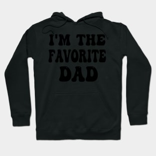 Im The Favorite Dad Or HapFather Day In Favorite Papa Hoodie